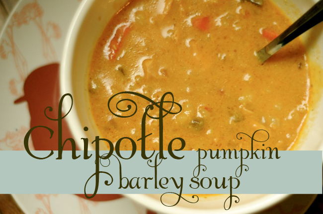 {Chipotle Pumpkin Barley Soup} with chicken