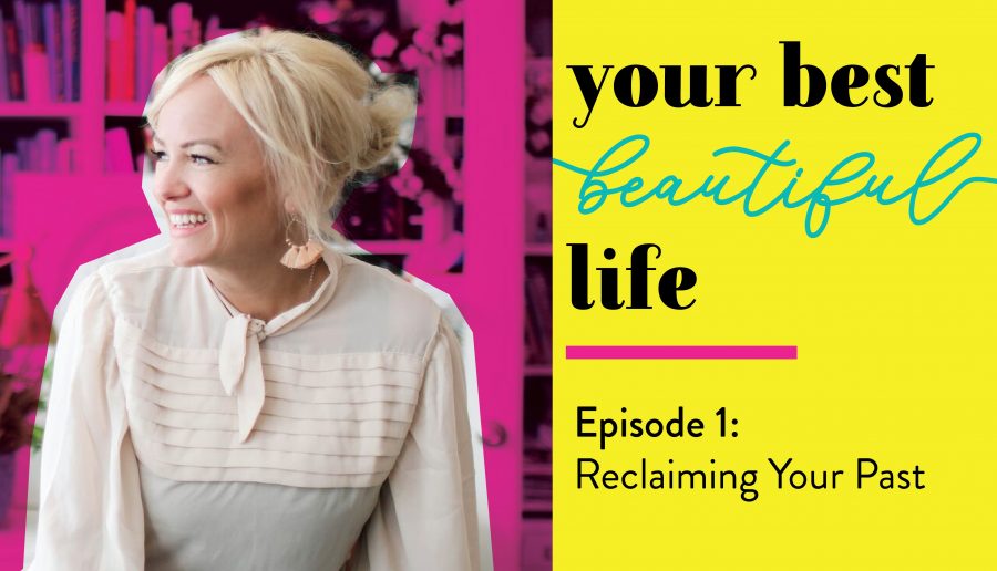 1. Reclaiming Your Past